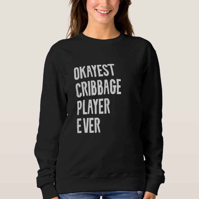 Sweatshirt Meilleur Joueur de Cribbage jamais Citation de lit (Devant)