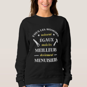 Sweatshirt Meilleur menuisier Joiner Carpenter Hommes Femmes