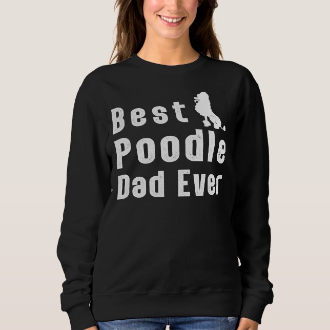 Sweatshirt Meilleur papa de caniche jamais (Devant)