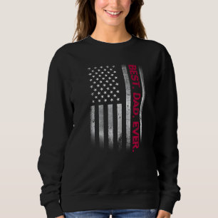 Sweatshirt Meilleur Papa Jamais Nous Drapeau Américain Pour L