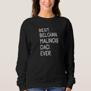Sweatshirt Meilleur papa Malinois belge de tous les temps
