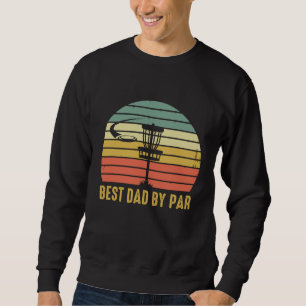 Sweatshirt Meilleur Papa Par Par Funny Disque Golf Don Pour H
