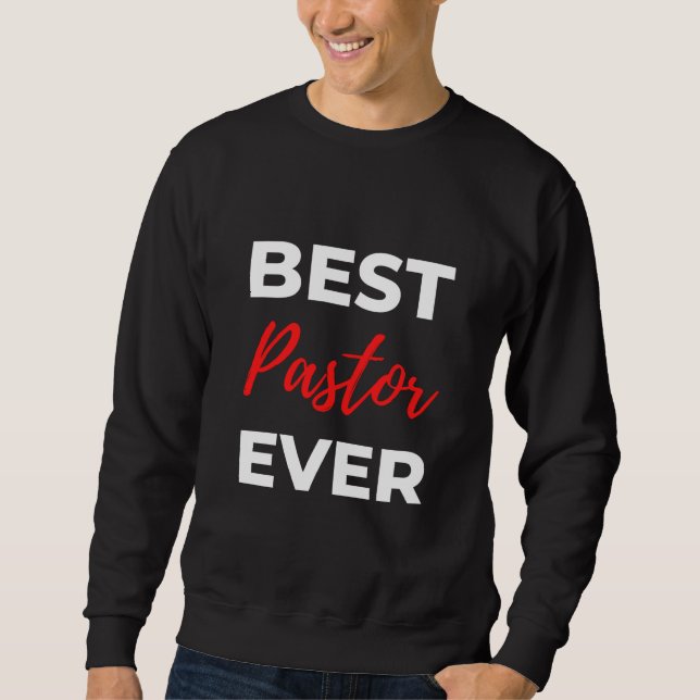 Sweatshirt Meilleur pasteur Ever (Devant)