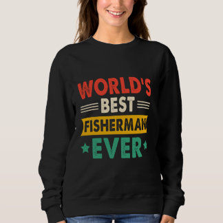 Sweatshirt Meilleur pêcheur du monde jamais drôle Rétro