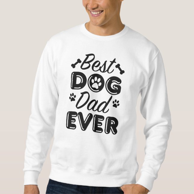 Sweatshirt Meilleur père de chien jamais (Devant)