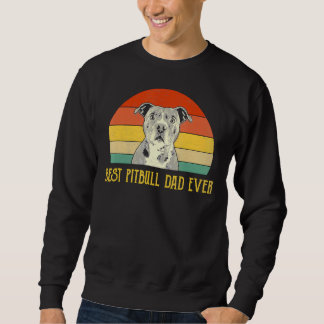 Sweatshirt Meilleur Père Pitbull Jamais Pitbull Amoureux de l