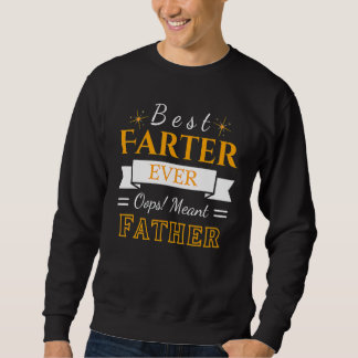 Sweatshirt Meilleur Pétomane de tous les temps Oups je voulai