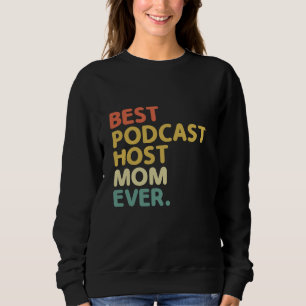 Sweatshirt Meilleur Podcast Host Mom Ever Podcasting Podcaste