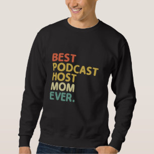 Sweatshirt Meilleur Podcast Host Mom Ever Podcasting Podcaste