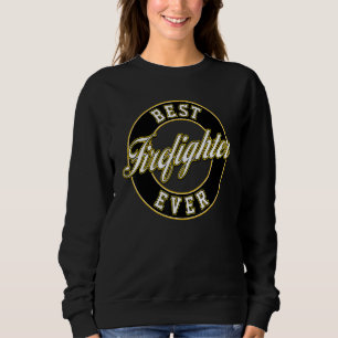 Sweatshirt Meilleur Pompier Pour Les Femmes Et Les Hommes
