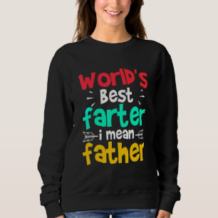 Sweatshirt Meilleur traître au monde Je veux dire Fête des pè
