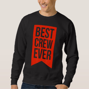 Sweatshirt Meilleure équipe d'équipe d'équipe d'équipe d'équi