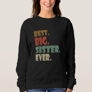 Sweatshirt Meilleure Grande Soeur Jamais Chemise Ancienne Fil