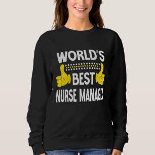 Sweatshirt Meilleure infirmière gestionnaire Titre du poste I