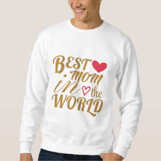 Sweatshirt Meilleure maman dans le monde T-shirt - Cadeau pou