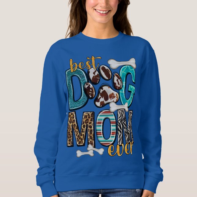 Sweatshirt Meilleure maman de chien toujours fantaisie Poster (Devant)