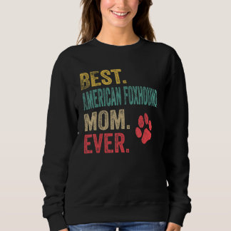 Sweatshirt Meilleure mère American Foxhound de tous les temps