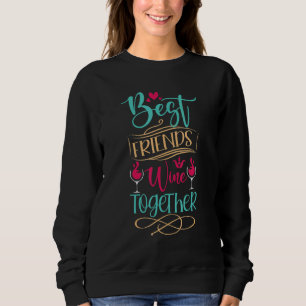 Sweatshirt Meilleurs Amis Vin Ensemble Boire Verre Bouteille