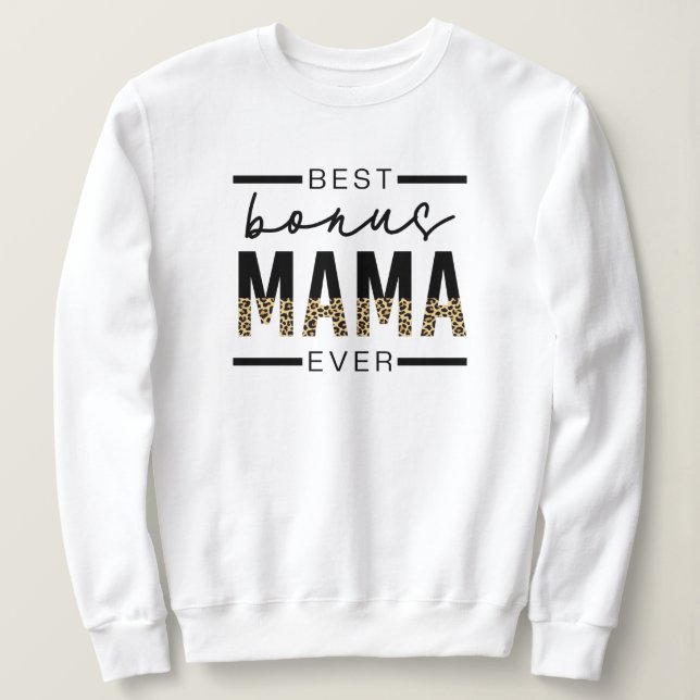 Sweatshirt Meilleurs cadeaux Bonus Mama Ever pour Stepmaman T (Design devant)