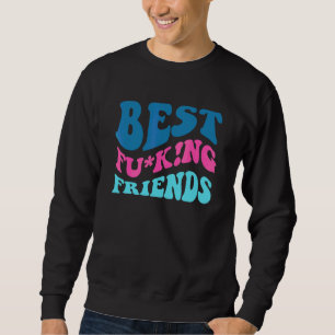 Sweatshirt Meilleurs putain d'amis Vêtements