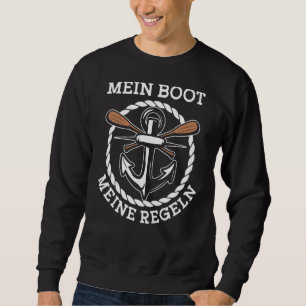 Sweatshirt Meine Boot Meine Rules Skipper Captain Ship Guide 