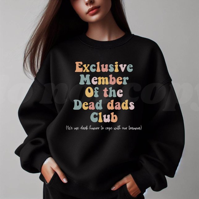 Sweatshirt Membre exclusif du club des papas morts (Créateur téléchargé)