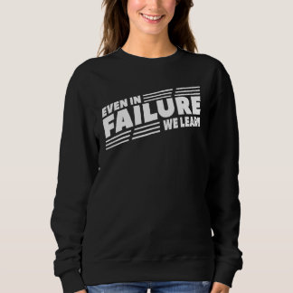 Sweatshirt Même en échec, nous apprenons