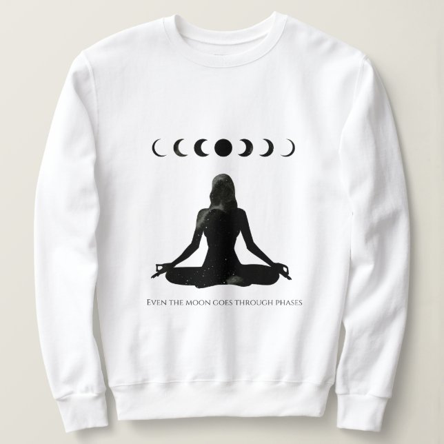 Sweatshirt Même la Lune traverse des phases (Design devant)