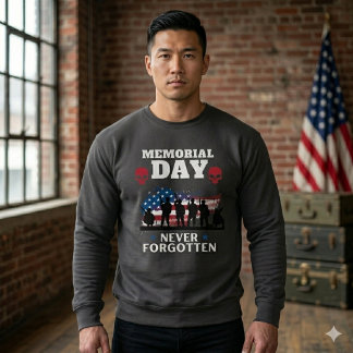 Sweatshirt Memorial Day Never Forgotten Patriotic Military