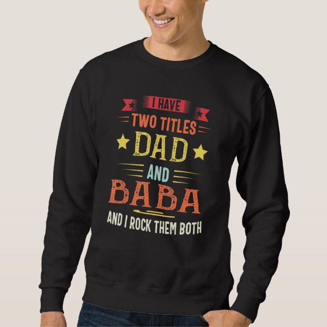 Sweatshirt Mens Baba Pour Hommes J'Ai Deux Titres Papa Et Bab (Devant)