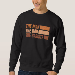 Sweatshirt Mens Barista Café Maker Espresso Merch Homme, Papa