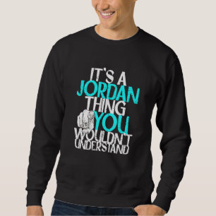 Sweatshirt Mens C'est une chose jordanienne que vous ne compr