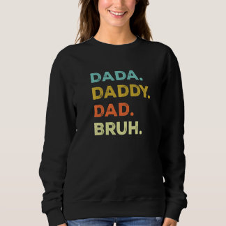 Sweatshirt Mens Dada Daddy Dad Bruh Funny Sarcastic Saying Fa