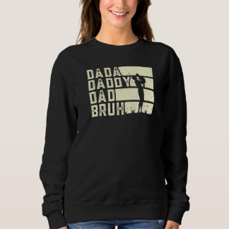 Sweatshirt Mens Dada Papa Papa Bruh De Son Boys Fête des père
