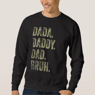 Sweatshirt Mens Dada Papa Papa Bruh Père Et Enfants Fille Gar