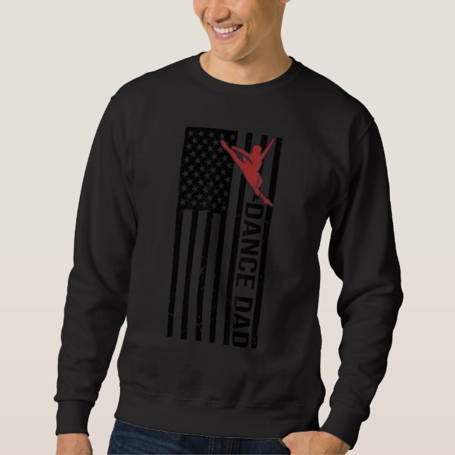 Sweatshirt Mens Dance Dad US Flag Dancing Father Of A Dancer  (Devant)