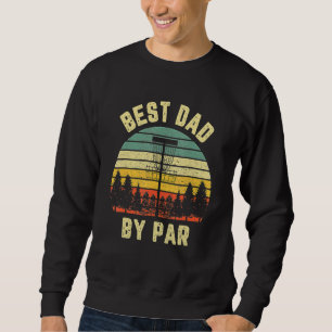Sweatshirt Mens Disque Golf Pères Meilleur Papa Par Golf