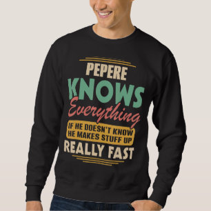 Sweatshirt Mens Fête des pères Grand-père Pepere Tout Sait