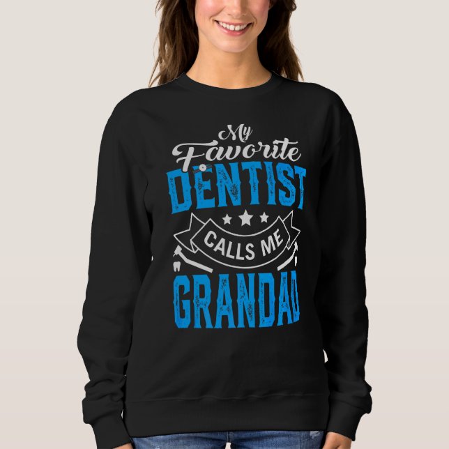 Sweatshirt Mens Fête des pères Mon Dentiste Préféré M'Appelle (Devant)