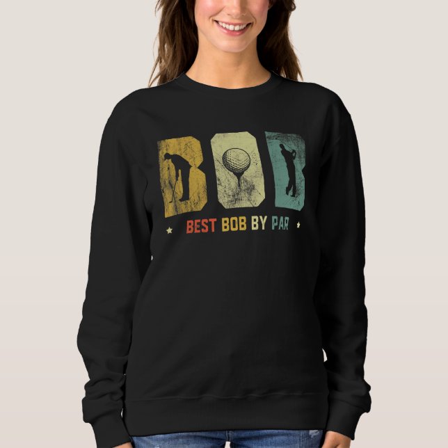 Sweatshirt Mens Funny Meilleur Bob Par Par Par Daddy Fête des (Devant)