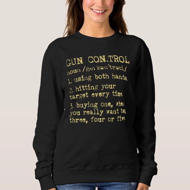 Sweatshirt Mens Gun Contrôle Définition Gun Dire Et Statem (Devant)