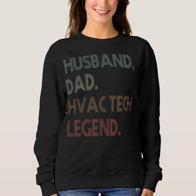 Sweatshirt Mens  HVAC Technician Husband Dad hvac tech Legend (Devant)