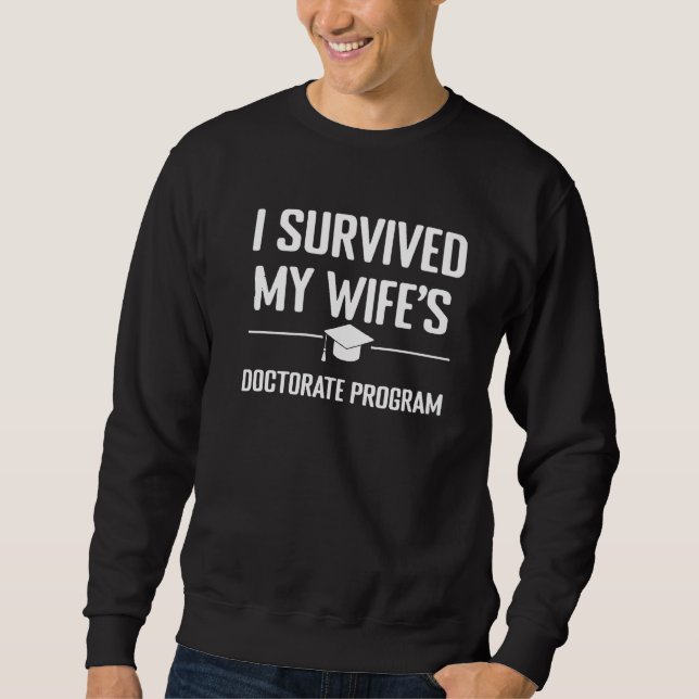 Sweatshirt Mens I Survived My Wife's Doctorat Programme Phd H (Devant)