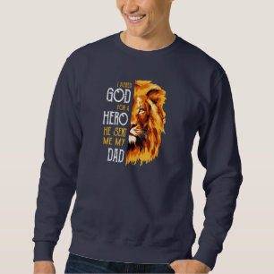 Sweatshirt Mens J'ai demandé à Dieu pour un héros Il m'a e