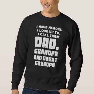 Sweatshirt Mens J'Ai Des Héros Je Regarde Papa Grand-Père