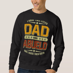 Sweatshirt Mens J'Ai Deux Titres Papa & Abuelo Fête des pères