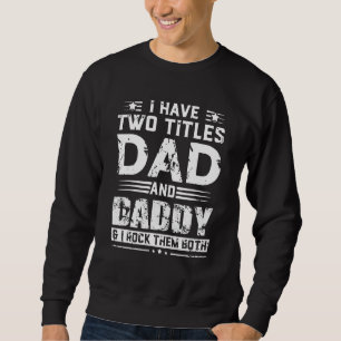 Sweatshirt Mens J'Ai Deux Titres Papa Et Papa Et J'Ai Le Rock
