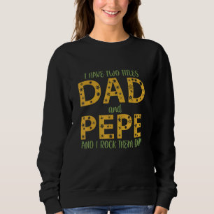 Sweatshirt Mens J'Ai Deux Titres Papa Et Pepe Je Les Rock Bo