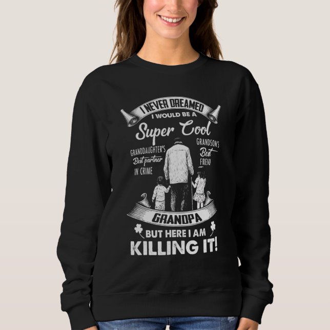 Sweatshirt Mens Je N'Ai Jamais Rêvé Que Je Serais Un Super Gr (Devant)