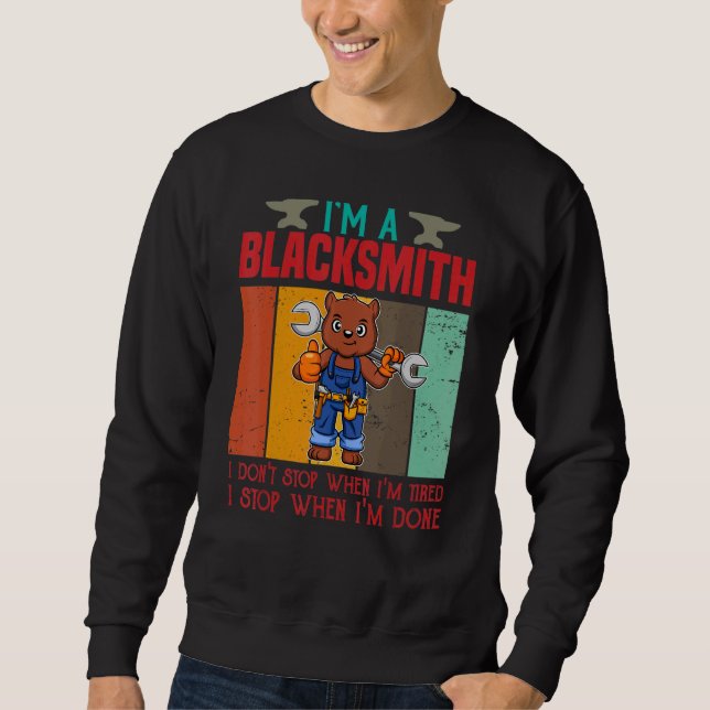 Sweatshirt Mens Je suis un forgeron Je ne m'arrête pas quand  (Devant)
